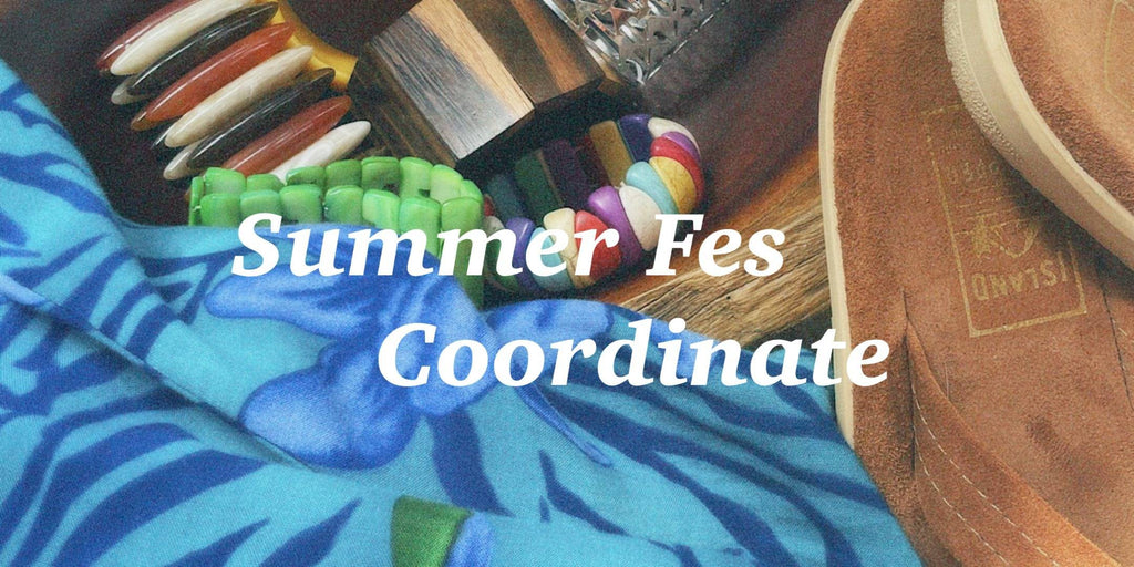 Summer Fes Coordinate！